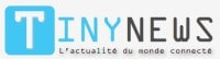 Tinynews : Actualités hi-tech, mobile et objets connectés